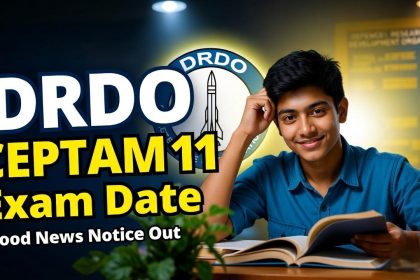 Are you preparing for a prestigious job in the Defence Research and Development Organisation (DRDO)? We have some massive 'Good News' for you! DRDO has officially released the Tier I Exam Date Notice and the detailed Syllabus/Pattern for the CEPTAM 11 Recruitment 2025-26. Aspirants can now download the official exam schedule, check the extended apply online dates, and grab the syllabus PDF from the direct links provided below.