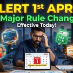 1 अप्रैल 2026 से बदल जाएंगे ये 10 बड़े नियम financial year 2026-27 update