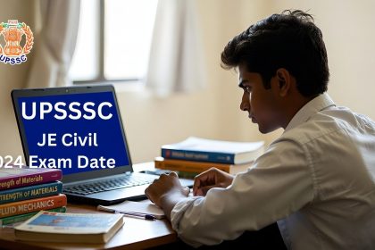 UPSSSC JE Civil 2024 Exam Date Notification Expected