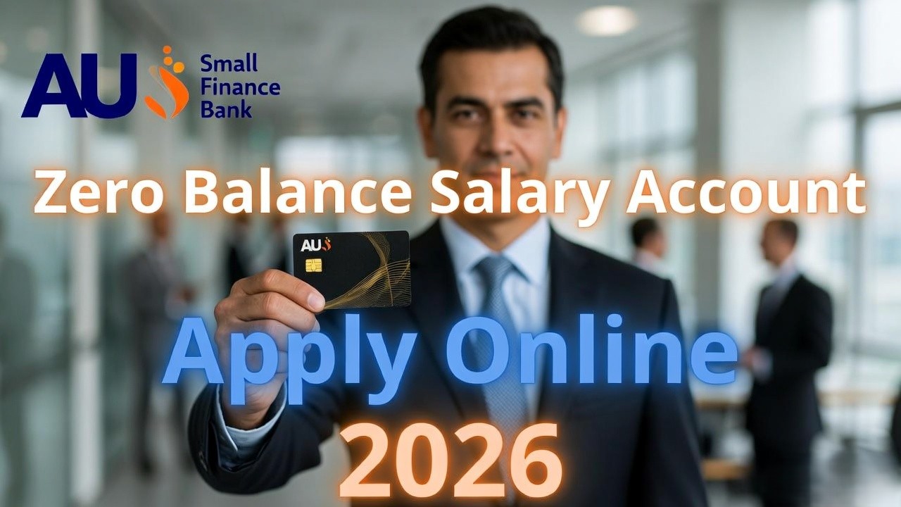 AU Small Finance Bank Salary Account Open Online Link