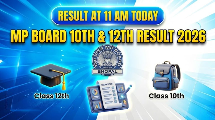 Madhya Pradesh Board MPBSE Class 10th and Class 12th Results 2026