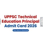 UPPSC Technical Education Principal Admit Card 2026