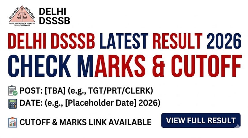 Delhi DSSSB Latest Result 2026 Score Card Download