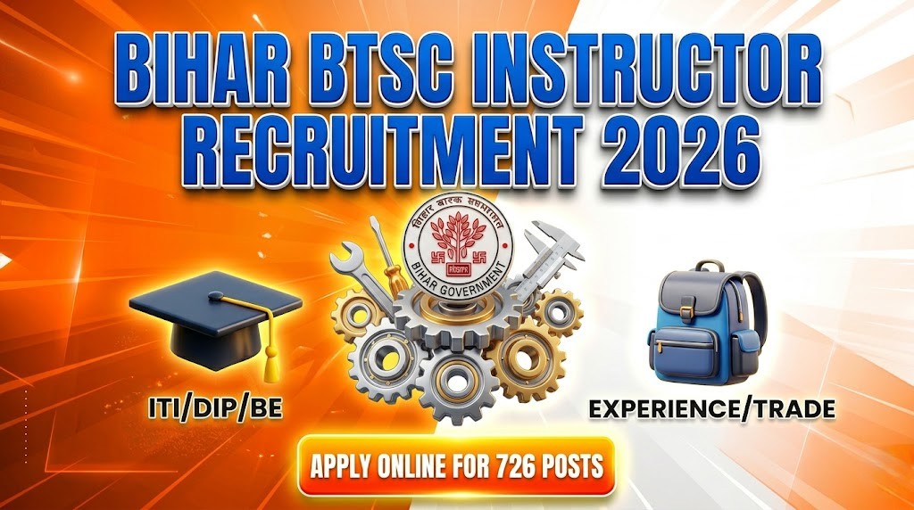 Bihar BTSC Instructor Recruitment 2026 Apply Online for 726 Post