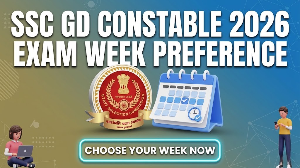 SSC Constable (GD) in Central Armed Police Forces (CAPFs) and SSF, and Rifleman (GD) in Assam Rifles Examination, 2026 Choose Exam Week Online Preferences for 25487 Post